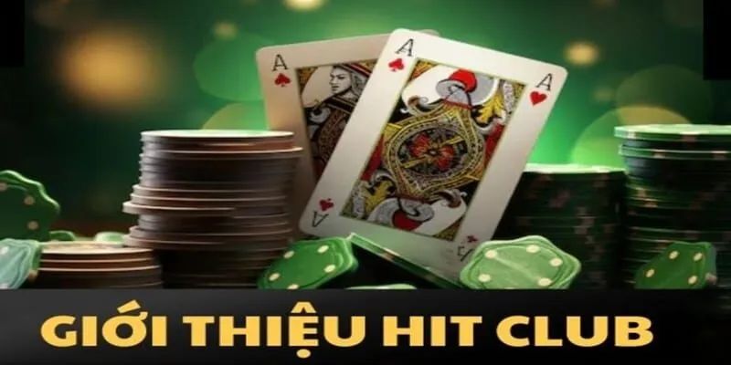 Giới thiệu Hitclub - Lịch sử hình thành và sứ mệnh